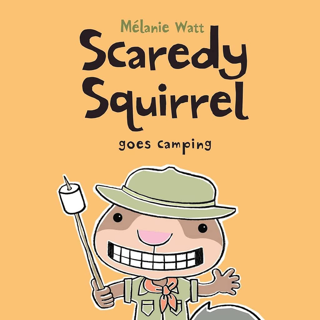 Scaredy Squirrel Goes Camping 